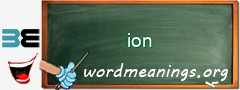 WordMeaning blackboard for ion